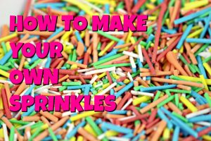 Homemade Sprinkles! vegan gluten free