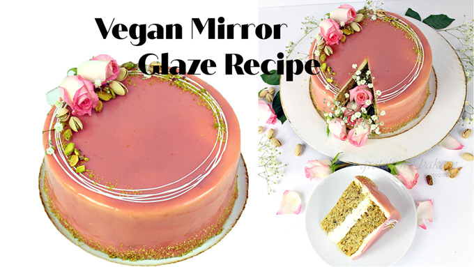 Pistachio Rose Cake Vegan Mirror Glaze Recipe