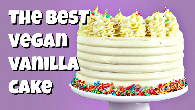 The Best Vegan Vanilla Cake Recipe